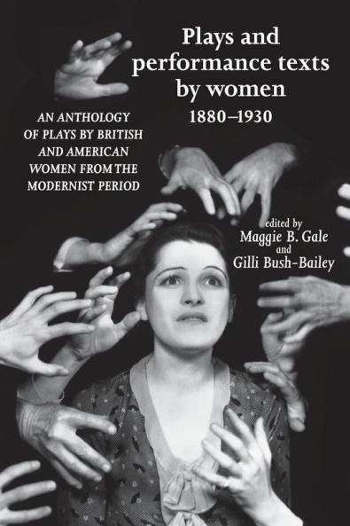 Plays and performance texts by women 1880-1930