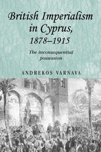 British imperialism in Cyprus 1878-1915