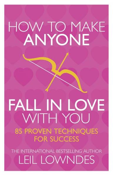 HOW TO MAKE ANYONE FALL IN LOVE WITH YOU