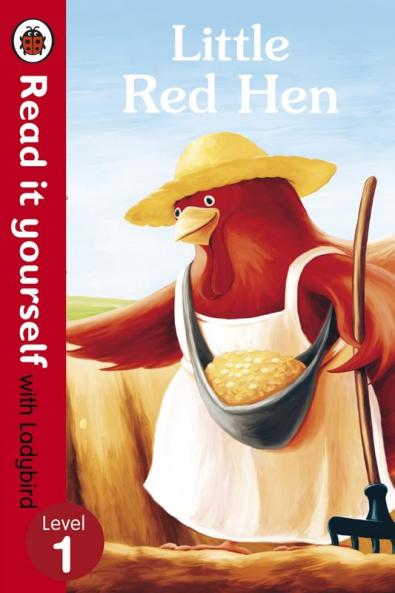 Little Red Hen - Read it yourself with Ladybird Level 1