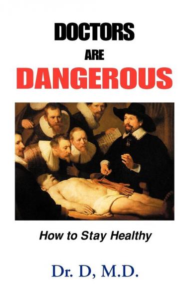 Doctors Are Dangerous