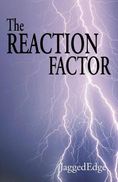 The Reaction Factor