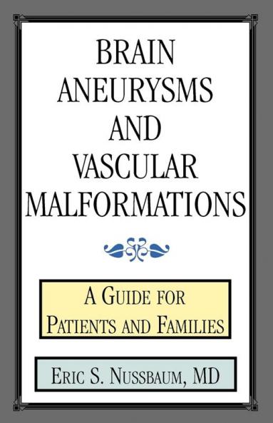 Brain Aneurysms and Vascular Malformations