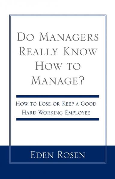 Do Managers Really Know How to Manage?