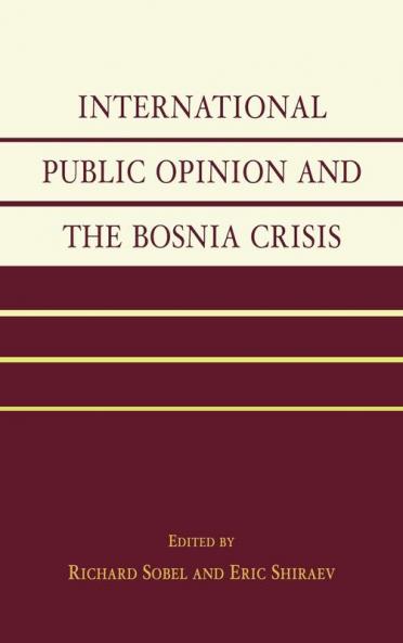 International Public Opinion and the Bosnia Crisis