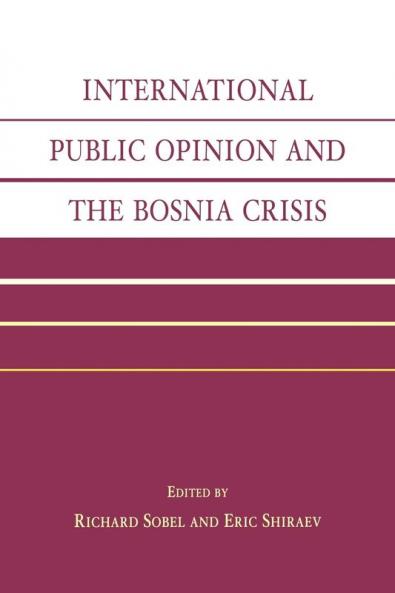 International Public Opinion and the Bosnia Crisis