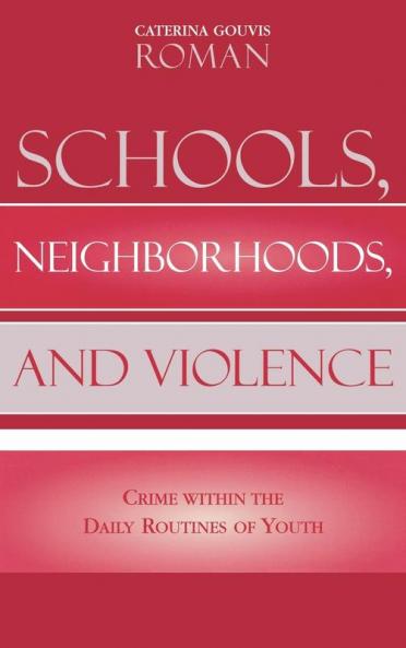 Schools Neighborhoods and Violence