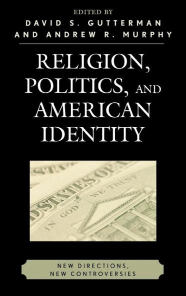 Religion Politics and American Identity