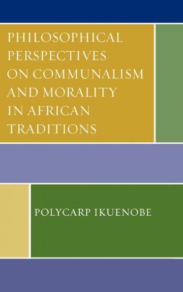 Philosophical Perspectives on Communalism and Morality in African Traditions