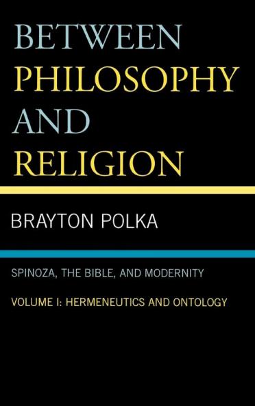 Between Philosophy and Religion Vol. I