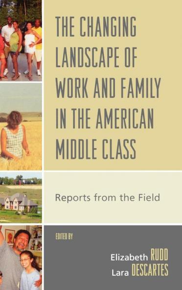Changing Landscape of Work and Family in the American Middle Class