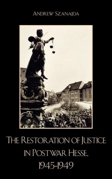 Restoration of Justice in Postwar Hesse 1945-1949