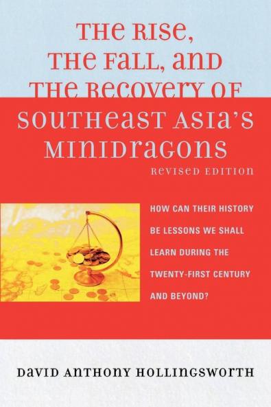 Rise the Fall and the Recovery of Southeast Asia's Minidragons