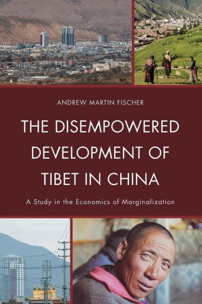 Disempowered Development of Tibet in China