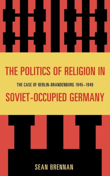 Politics of Religion in Soviet-Occupied Germany