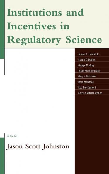Institutions and Incentives in Regulatory Science