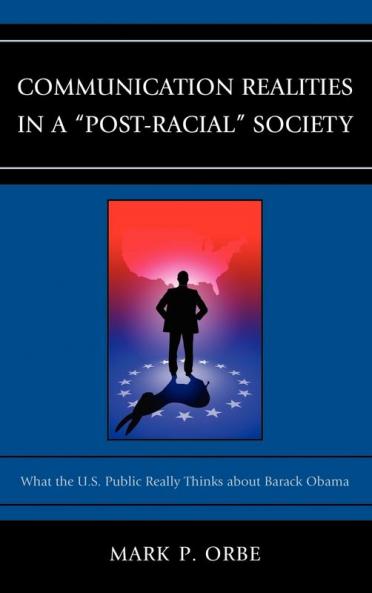 Communication Realities in a Post-Racial Society