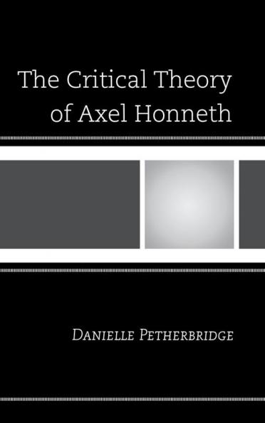 Critical Theory of Axel Honneth