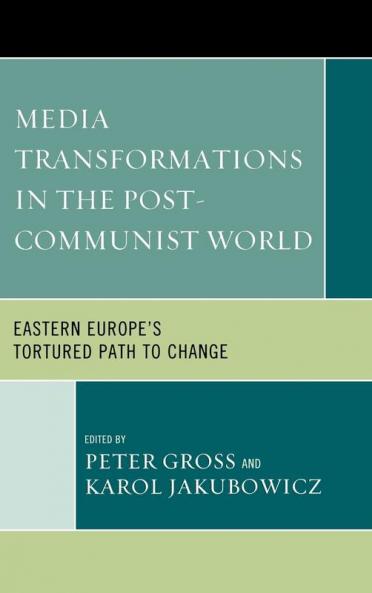 Media Transformations in the Post-Communist World