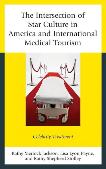 Intersection of Star Culture in America and International Medical Tourism