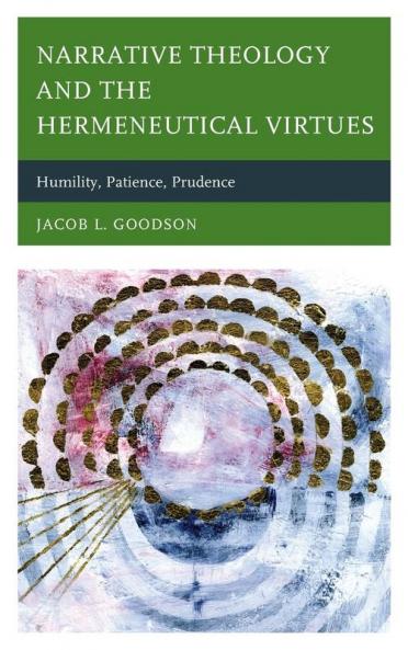 Narrative Theology and the Hermeneutical Virtues