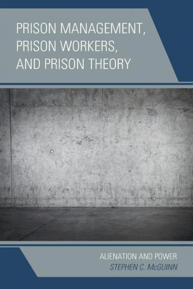 Prison Management Prison Workers and Prison Theory
