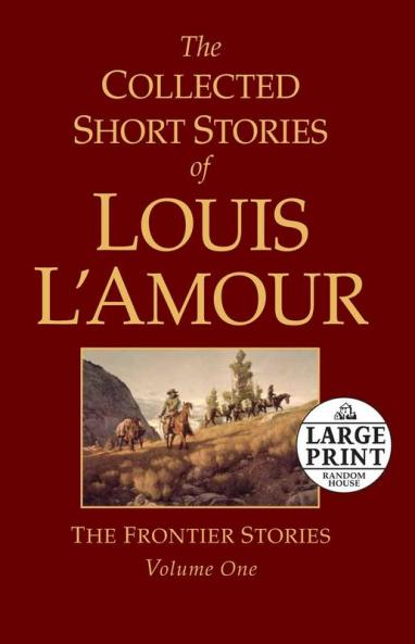 Collected Short Stories of Louis l'Amour Volume 1