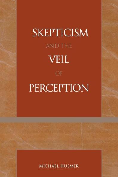 Skepticism and the Veil of Perception