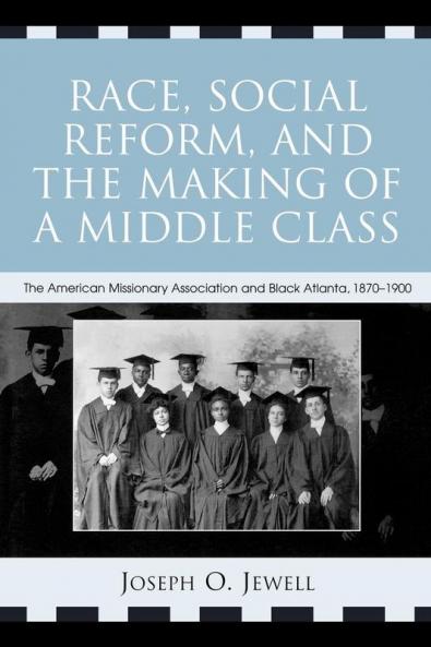 Race Social Reform and the Making of a Middle Class