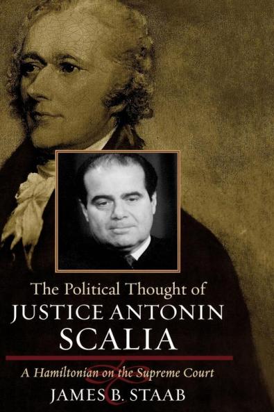 Political Thought of Justice Antonin Scalia