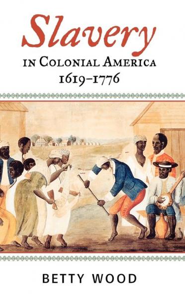 Slavery in Colonial America 1619-1776