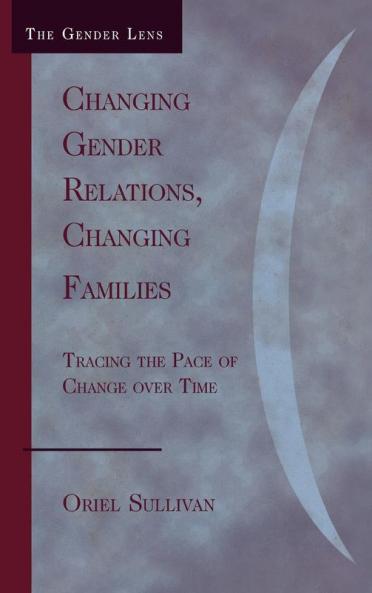 Changing Gender Relations Changing Families