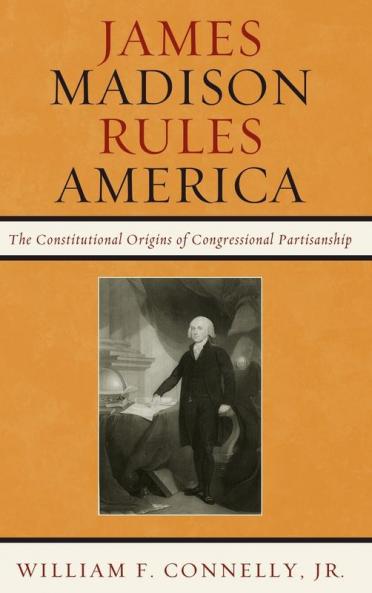 James Madison Rules America
