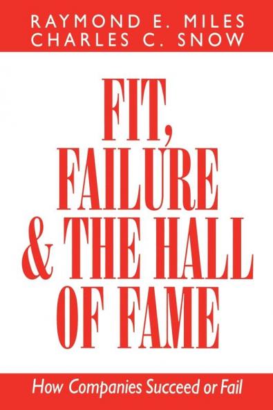 Fit Failure & the Hall of Fame: How Companies Succeed or Fail