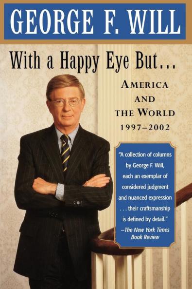 With a Happy Eye but...: America and the World 1997--2002