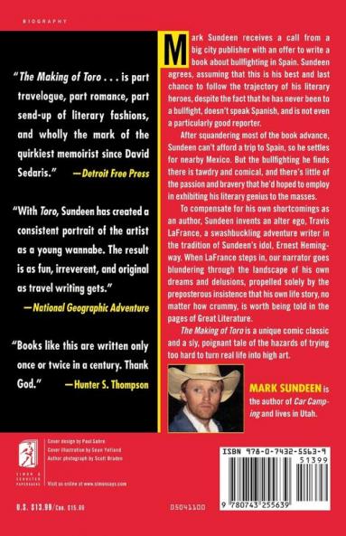 The Making of Toro: Bullfights Broken Hearts and One Author's Quest for the Acclaim He Deserves