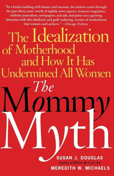 The Mommy Myth