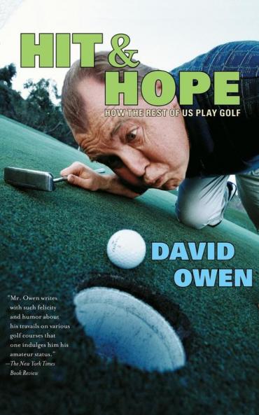 Hit & Hope: How the Rest of Us Play Golf