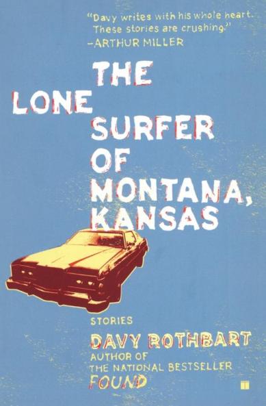 The Lone Surfer of Montana Kansas: Stories