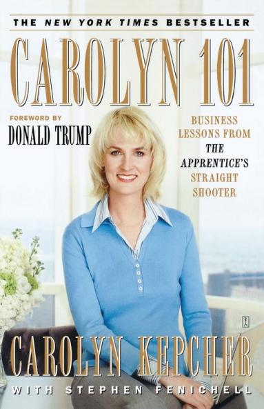 Carolyn 101: Business Lessons from The Apprentice's Straight Shooter