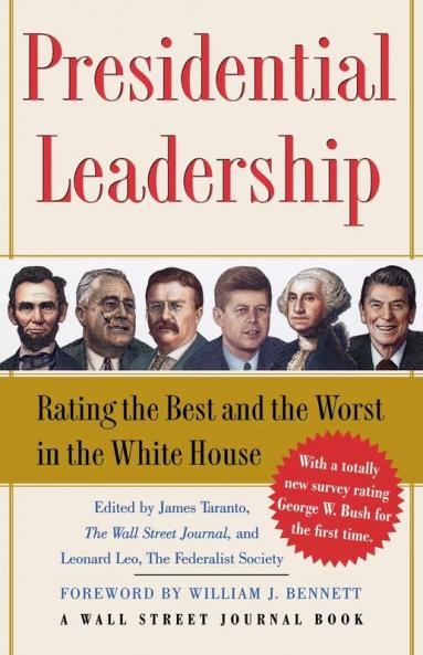 Presidential Leadership: Rating the Best and the Worst in the White House (Wall Street Journal Book)
