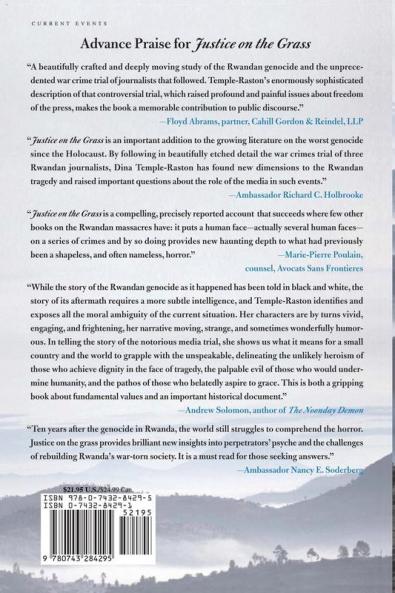 Justice on the Grass: Three Rwandan Journalists Their Trial for War Crimes and a Nation's Quest for Redemption