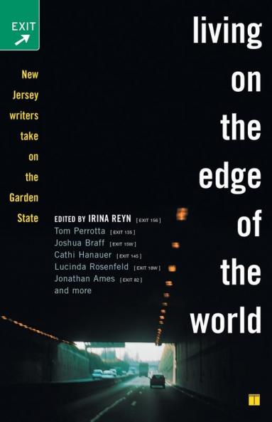 Living on the Edge of the World: New Jersey Writers Take On the Garden State