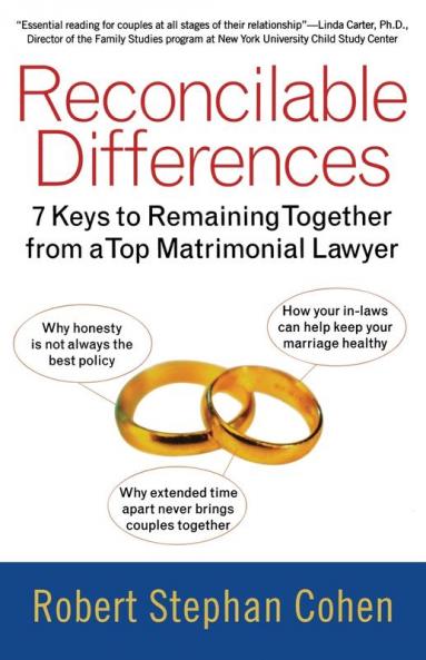 Reconcilable Differences: 7 Keys to Remaining Together from a Top Matrimonial Lawyer