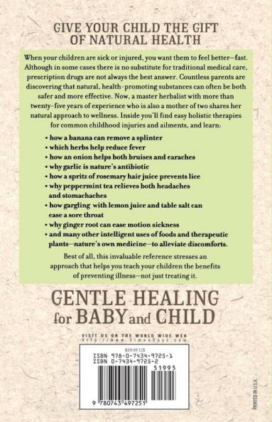 Gentle Healing for Baby and Child: A Parent's Guide to Child-Friendly Herbs and Other Natural Remedies for Common Ailments and Injuries