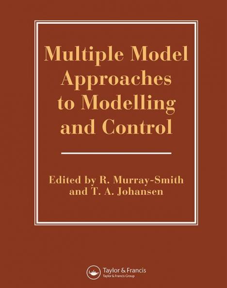 Multiple Model Approaches To Nonlinear Modelling And Control