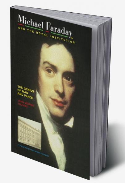 Michael Faraday and The Royal Institution