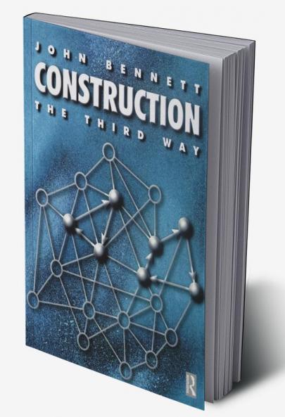 Construction the Third Way