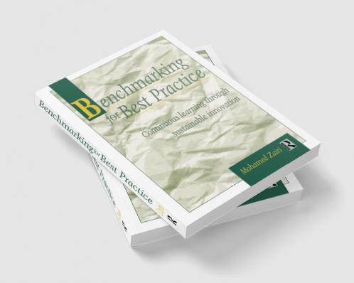 Benchmarking for Best Practice