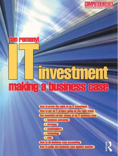 IT Investment: Making a Business Case